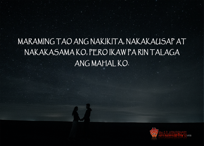 "Maraming tao ang nakikita, nakakausap at nakakasama ko, pero ikaw pa rin talaga ang mahal ko."