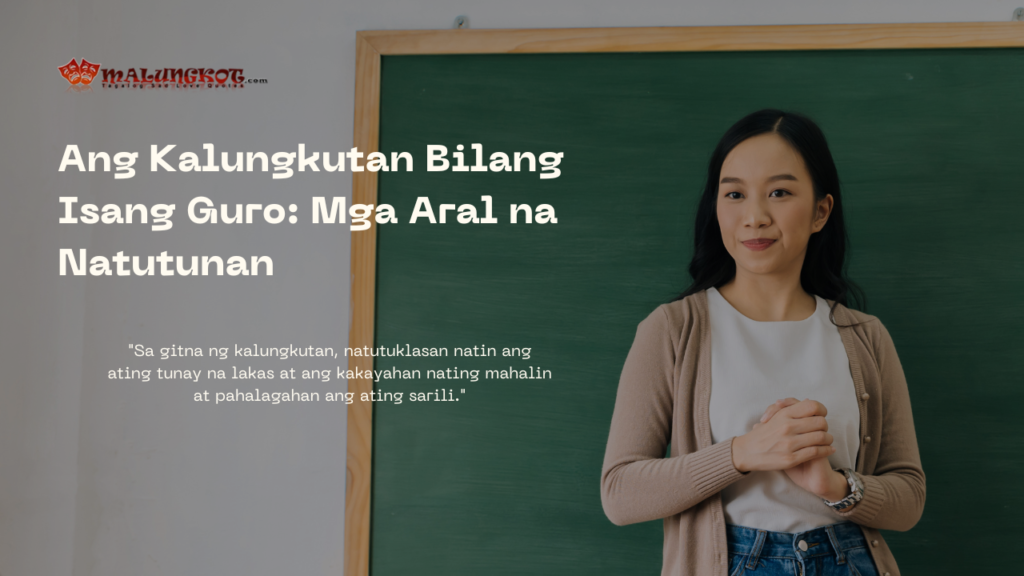 Isang babaeng nakatayo sa harap ng pisara, may ngiti sa kanyang mukha, na nagpapakita ng kumpiyansa at kalmado. Sa itaas na bahagi ng larawan, makikita ang pamagat na "Ang Kalungkutan Bilang Isang Guro: Mga Aral na Natutunan" at isang quote tungkol sa natutunan mula sa kalungkutan.