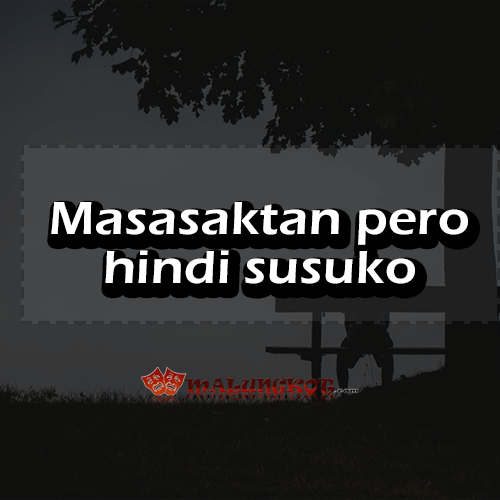 Masasaktan pero hindi susuko