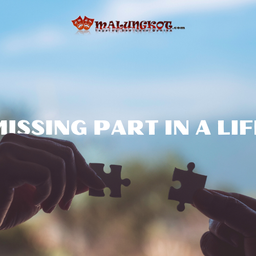 “Missing part in a life”