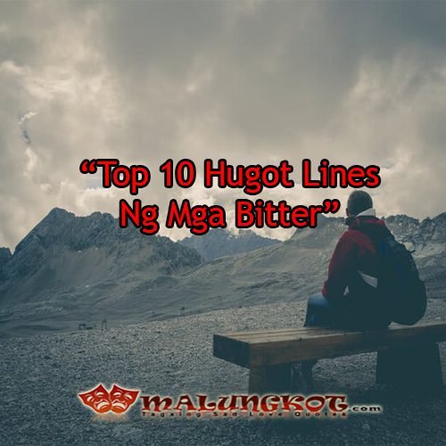 Top 10 Hugot Lines Ng Mga Bitter