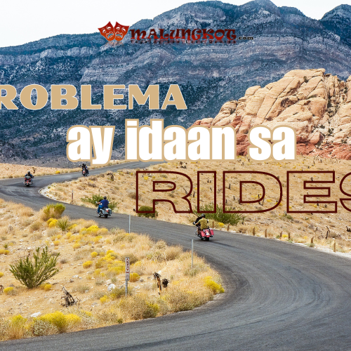 “Problema ay idaan sa rides”